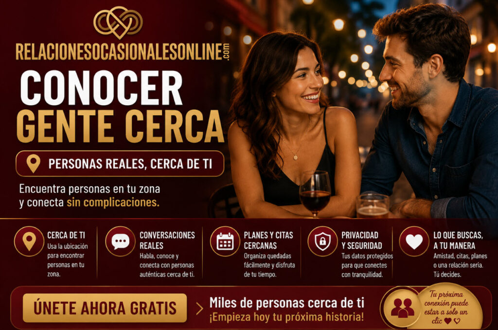 conocer gente cerca